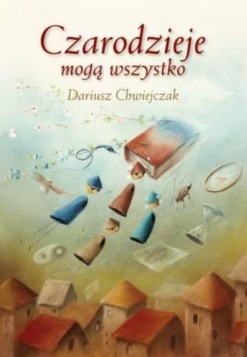 Przejdź do produktu CZARODZIEJE MOGĄ WSZYSTKO WYD. 2015