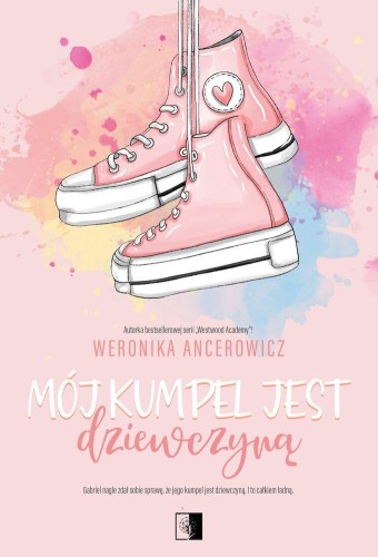 Przejdź do produktu MÓJ KUMPEL JEST DZIEWCZYNĄ, WERONIKA ANCEROWICZ