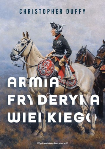 Przejdź do produktu ARMIA FRYDERYKA WIELKIEGO, CHRISTOPHER DUFFY