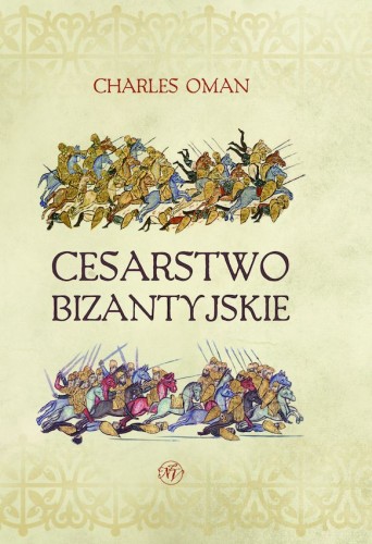 Przejdź do produktu CESARSTWO BIZANTYJSKIE, CHARLES OMAN