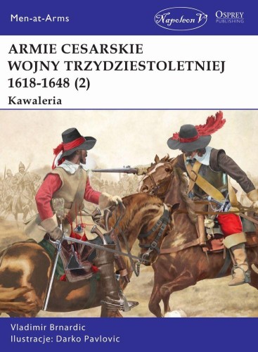 Przejdź do produktu ARMIE CESARSKIE WOJNY TRZYDZIESTOLETNIEJ. TOM...