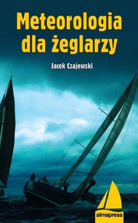 Meteorologia dla żeglarzy wyd. 6, Jacek Czajewski