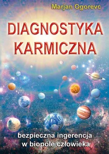 Przejdź do produktu DIAGNOSTYKA KARMICZNA. BEZPIECZNA INGERENCJA W...