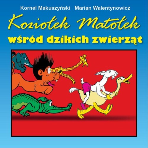 Przejdź do produktu KOZIOŁEK MATOŁEK WŚRÓD DZIKICH ZWIERZĄT WYD. 2024