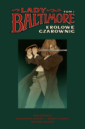 Królowe Czarownic. Lady Baltimore. Tom 1