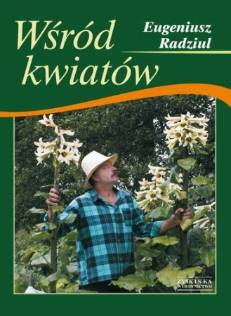 Wśród kwiatów, Eugeniusz Radziul
