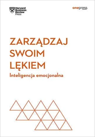 Zarządzaj swoim lękiem. Inteligencja...