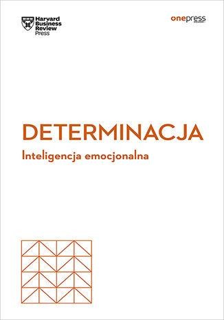 Przejdź do produktu DETERMINACJA. INTELIGENCJA EMOCJONALNA....