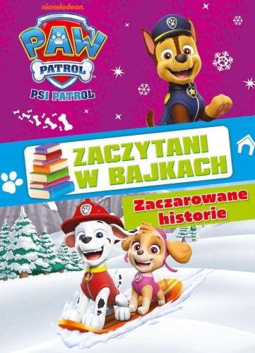 Przejdź do produktu ZACZAROWANE HISTORIE. PSI PATROL. ZACZYTANI W...