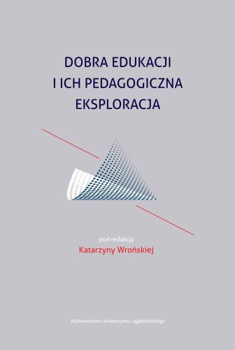 Przejdź do produktu DOBRA EDUKACJI I ICH PEDAGOGICZNA EKSPLORACJA