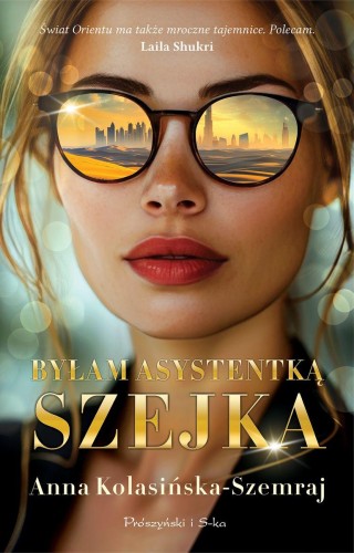 Przejdź do produktu BYŁAM ASYSTENTKĄ SZEJKA WYD. KIESZONKOWE