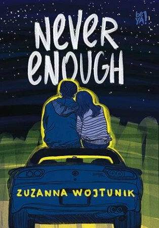 Never Enough, Zuzanna Wojtunik