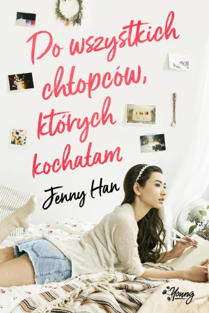 Do wszystkich chłopców, których kochałam....