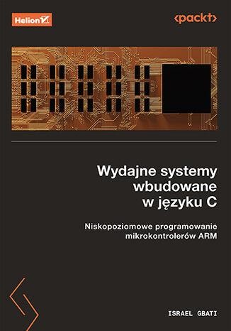 Przejdź do produktu WYDAJNE SYSTEMY WBUDOWANE W JĘZYKU C....