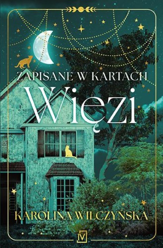 Przejdź do produktu ZAPISANE W KARTACH. WIĘZI, KAROLINA WILCZYŃSKA