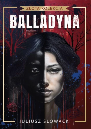 Balladyna. Złota kolekcja, Juliusz Słowacki