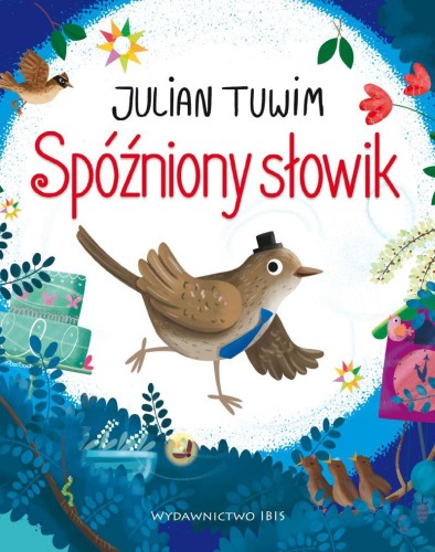 Przejdź do produktu SPÓŹNIONY SŁOWIK (KARTONIK), JULIAN TUWIM