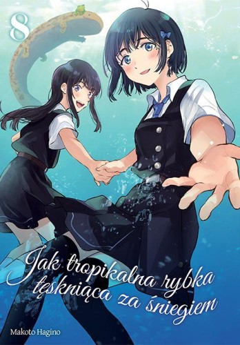 Przejdź do produktu JAK TROPIKALNA RYBKA TĘSKNIĄCA ZA ŚNIEGIEM. TOM 8