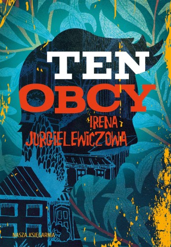Przejdź do produktu TEN OBCY WYD. 2024, IRENA JURGIELEWICZOWA