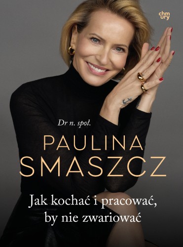 Przejdź do produktu JAK KOCHAĆ I PRACOWAĆ, BY NIE ZWARIOWAĆ