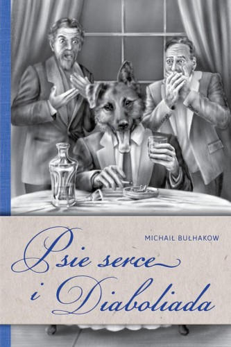Przejdź do produktu PSIE SERCE I DIABOLIADA, MICHAIŁ BUŁHAKOW