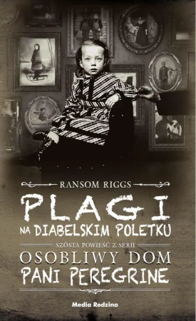 Plagi na Diabelskim Poletku, Ransom Riggs