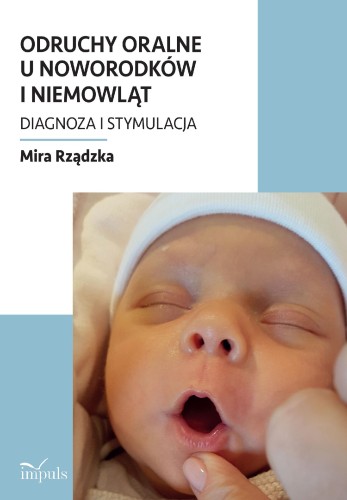Przejdź do produktu ODRUCHY ORALNE U NOWORODKÓW I NIEMOWLĄT...