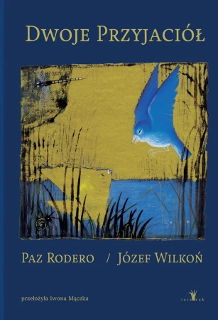 Dwoje przyjaciół, Józef Wilkoń,Paz Rodero
