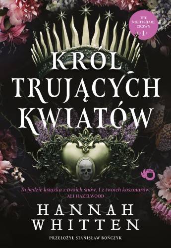 Przejdź do produktu KRÓL TRUJĄCYCH KWIATÓW. THE NIGHTSHADE CROWN....