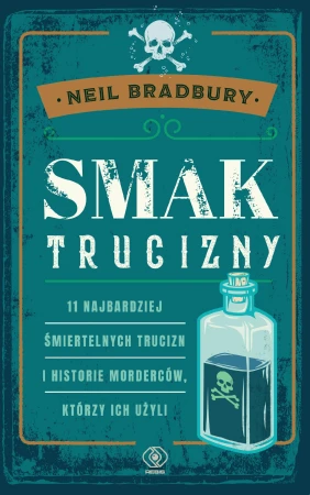 Smak trucizny. 11 najbardziej śmiertelnych...