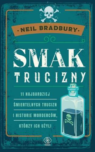 Przejdź do produktu SMAK TRUCIZNY. 11 NAJBARDZIEJ ŚMIERTELNYCH...