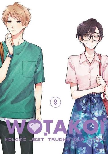 Przejdź do produktu WOTAKOI. MIŁOŚĆ JEST TRUDNA DLA OTAKU. TOM 8