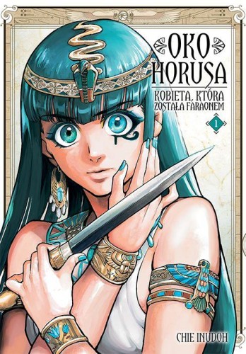 Przejdź do produktu OKO HORUSA. KOBIETA, KTÓRA ZOSTAŁA FARAONEM. TOM 1