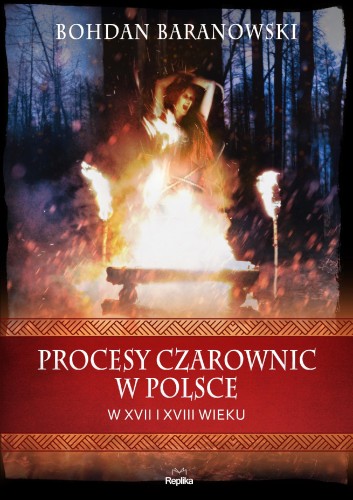 Przejdź do produktu PROCESY CZAROWNIC W POLSCE W XVII I XVIII...