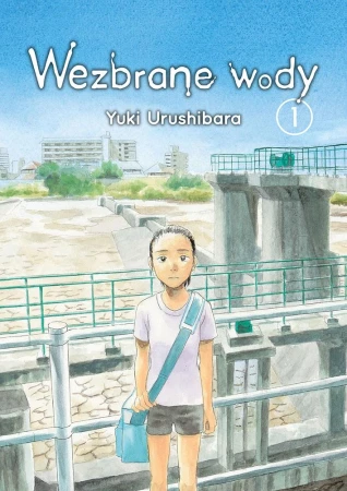 Wezbrane wody. Tom 1, Yuki Urushibara
