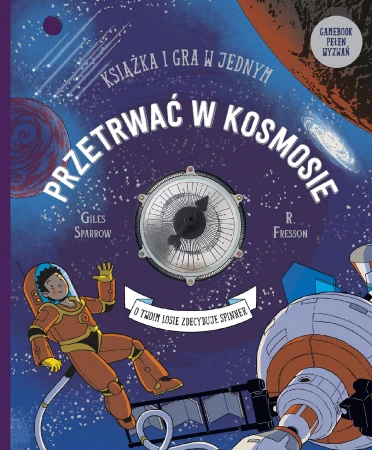 Przetrwać w kosmosie. Książka i gra w jednym....