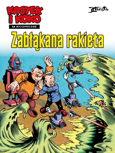 Przejdź do produktu ZABŁĄKANA RAKIETA KAJTEK I KOKO W KOSMOSIE TOM 1