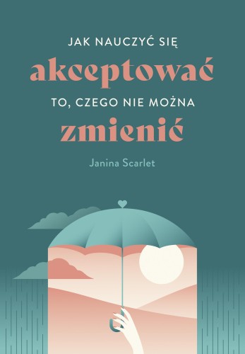 Przejdź do produktu JAK NAUCZYĆ SIĘ AKCEPTOWAĆ TO, CZEGO NIE MOŻNA...