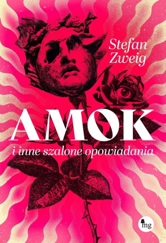 Przejdź do produktu AMOK I INNE SZALONE OPOWIADANIA, STEFAN ZWEIG