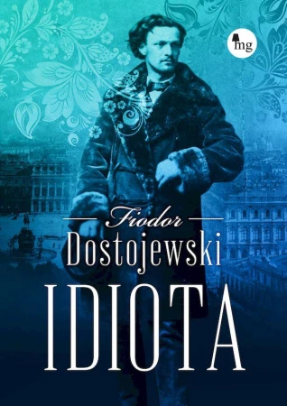 Idiota, Fiodor Dostojewski