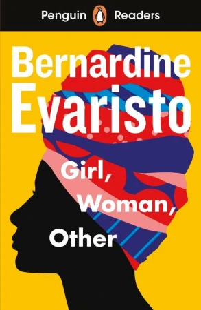 Girl, Woman, Other. Penguin Readers Level 7...