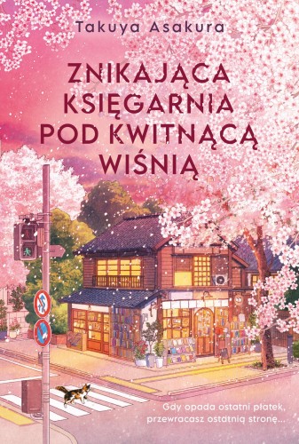 Przejdź do produktu ZNIKAJĄCA KSIĘGARNIA POD KWITNĄCĄ WIŚNIĄ