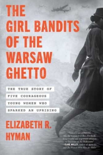 Przejdź do produktu THE GIRL BANDITS OF THE WARSAW GHETTO. THE...
