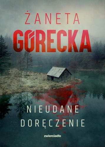 Przejdź do produktu NIEUDANE DORĘCZENIE, ŻANETA GÓRECKA