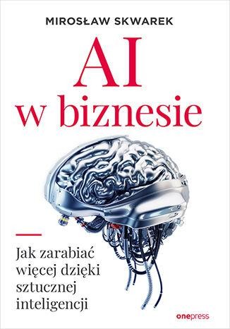 Przejdź do produktu AI W BIZNESIE. JAK ZARABIAĆ WIĘCEJ DZIĘKI...