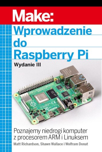 Przejdź do produktu WPROWADZENIE DO RASPBERRY PI WYD. 2