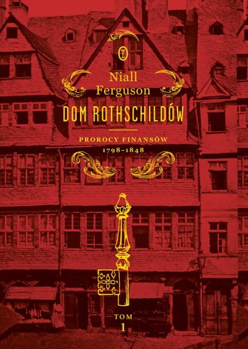 Przejdź do produktu PROROCY FINANSÓW 1798-1848. DOM ROTHSCHILDÓW....