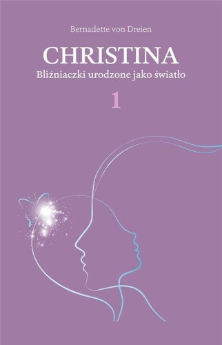 Przejdź do produktu BLIŹNIACZKI URODZONE JAKO ŚWIATŁO. CHRISTINA TOM 1