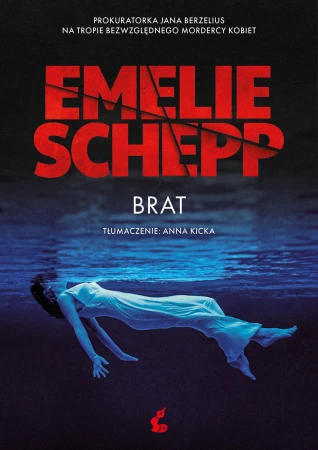 Brat. Jana Berzelius. Tom 5, Emelie Schepp