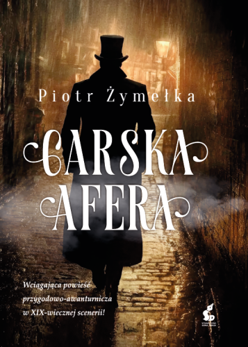 Przejdź do produktu CARSKA AFERA, PIOTR ŻYMEŁKA
